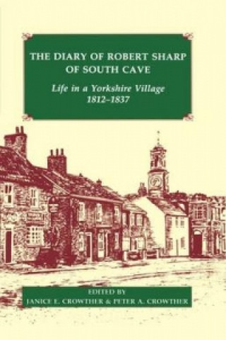 Buch Diary of Robert Sharp of South Cave Robert Sharp