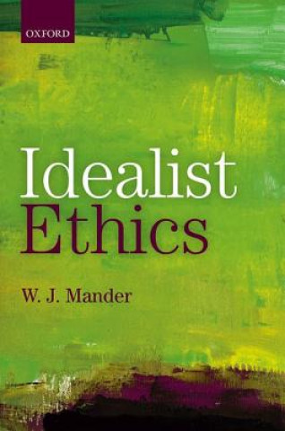 Książka Idealist Ethics W. J. Mander