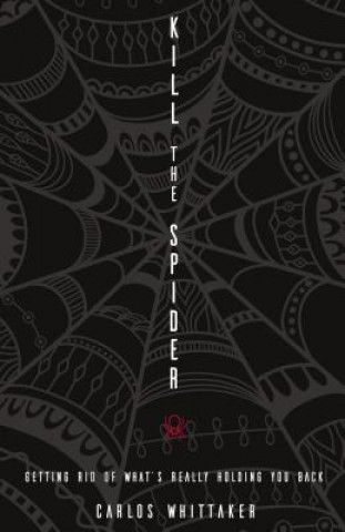 Carte Kill the Spider Carlos Enrique Whittaker