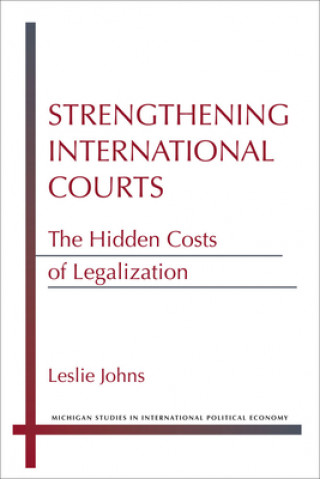 Buch Strengthening International Courts Leslie Johns