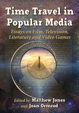 Kniha Time Travel in Popular Media Matthew Jones
