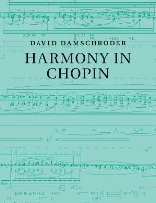 Книга Harmony in Chopin David Damschroder