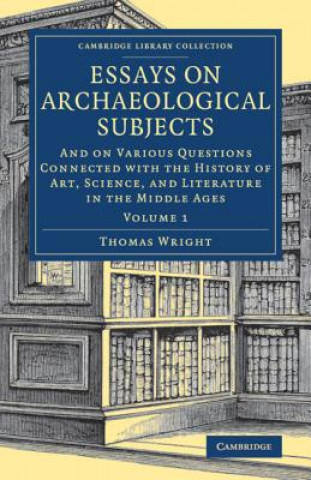 Livre Essays on Archaeological Subjects WRIGHT  THOMAS