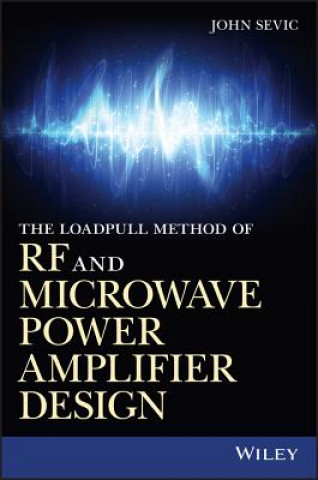 Book Load-pull Method of RF and Microwave Power Amplifier Design John Sevic