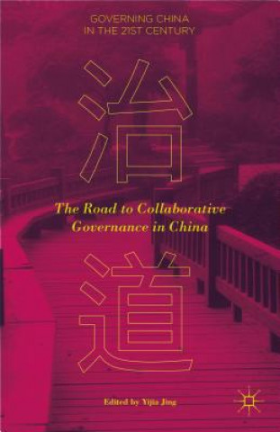 Buch Road to Collaborative Governance in China Yijia Jing