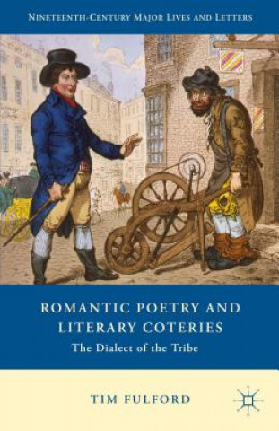 Knjiga Romantic Poetry and Literary Coteries Tim Fulford