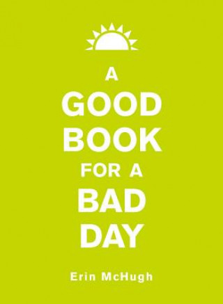 Carte Good Book for a Bad Day Erin McHugh