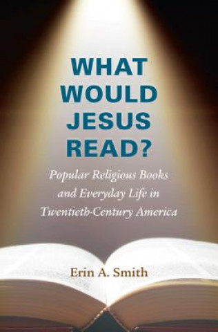 Könyv What Would Jesus Read? Erin A. Smith