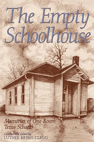 Kniha Empty Schoolhouse Luther Bryan Clegg