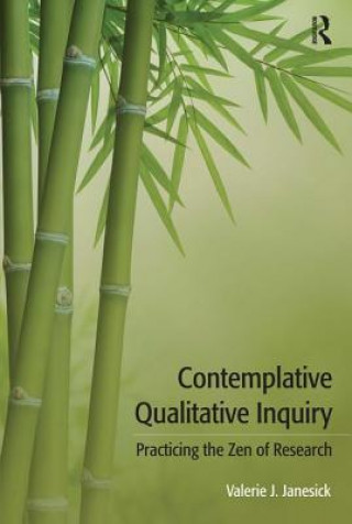 Kniha Contemplative Qualitative Inquiry Valerie J. Janesick