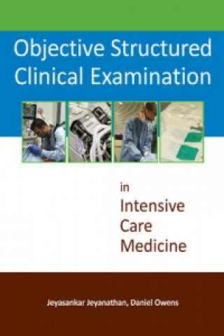 Книга Objective Structured Clinical Examination in Intensive Care Medicine Daniel Owens