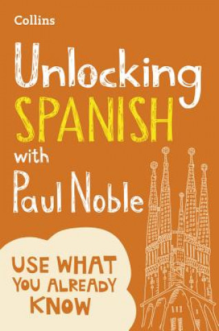 Carte Unlocking Spanish with Paul Noble Paul Noble