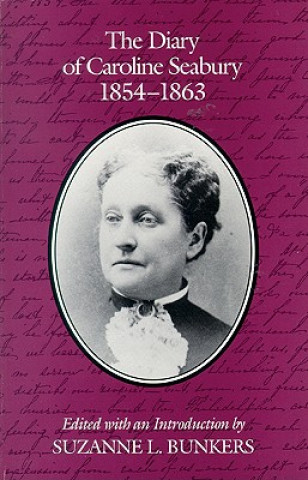 Knjiga Diary, 1854-63 Caroline Seabury