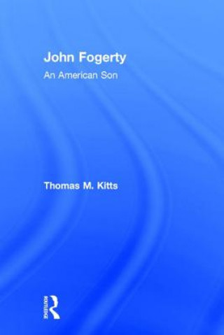 Könyv John Fogerty Thomas M. Kitts