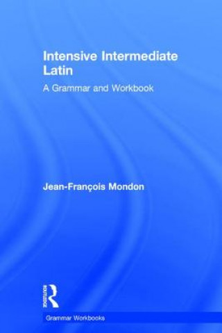 Kniha Intensive Intermediate Latin Jean-Francois Mondon