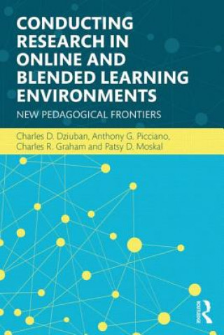 Könyv Conducting Research in Online and Blended Learning Environments Patsy D. Moskal
