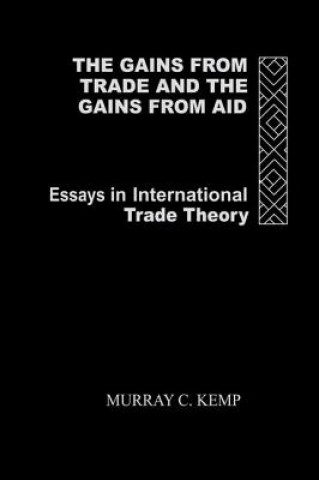 Könyv Gains from Trade and the Gains from Aid Murray C. Kemp