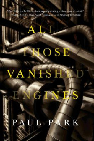 Книга All Those Vanished Engines Paul Park