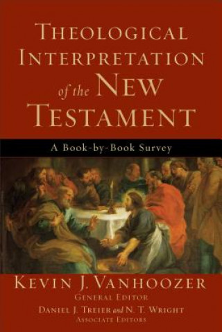 Könyv Theological Interpretation of the New Testament - A Book-by-Book Survey Kevin J. Vanhoozer