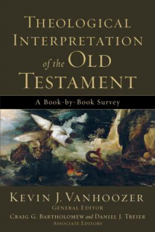 Könyv Theological Interpretation of the Old Testament - A Book-by-Book Survey Kevin J. Vanhoozer