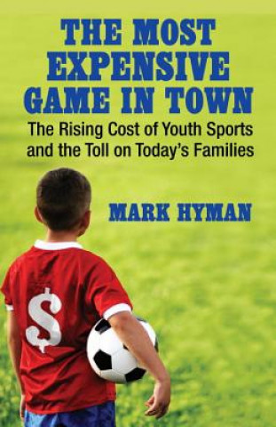 Книга Most Expensive Game in Town Mark Hyman