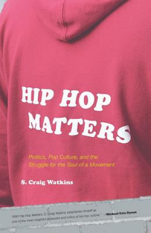 Kniha Hip Hop Matters S Craig Watkins