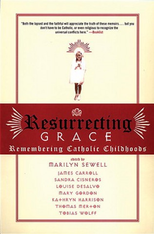 Książka Resurrecting Grace Marilyn Sewell