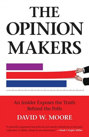 Buch Opinion Makers David W (Arizona State University West) Moore