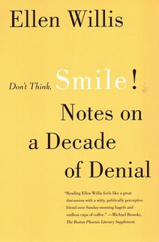 Libro Don't Think, Smile! Ellen Willis