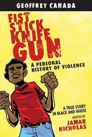 Könyv Fist Stick Knife Gun Geoffrey Canada