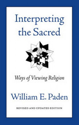 Carte Interpreting The Sacred William E Paden