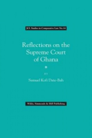 Book Reflections on the Supreme Court of Ghana S. Kofi Date-Bah