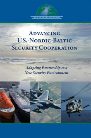 Kniha Advancing U.S.-Nordic-Baltic Security Cooperation 