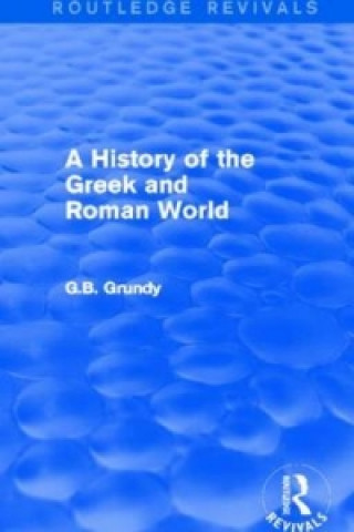 Książka History of the Greek and Roman World (Routledge Revivals) George B. Grundy