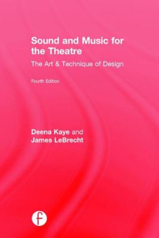 Könyv Sound and Music for the Theatre James Lebrecht