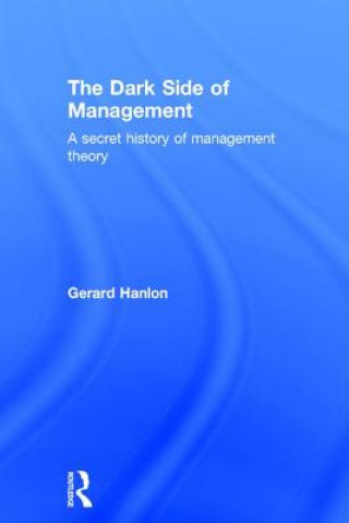 Carte Dark Side of Management Gerard Hanlon