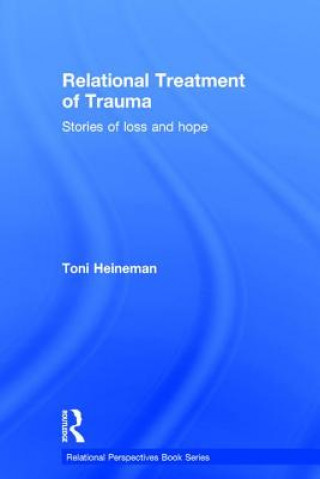 Carte Relational Treatment of Trauma Toni Vaughn Heineman