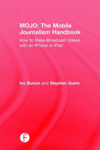 Książka MOJO: The Mobile Journalism Handbook Stephen Quinn