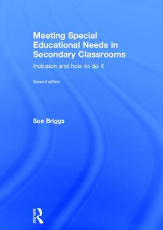 Book Meeting Special Educational Needs in Secondary Classrooms Sue Briggs