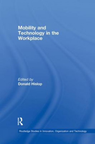 Kniha Mobility and Technology in the Workplace Donald Hislop