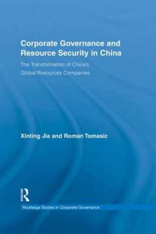 Livre Corporate Governance and Resource Security in China Roman Tomasic