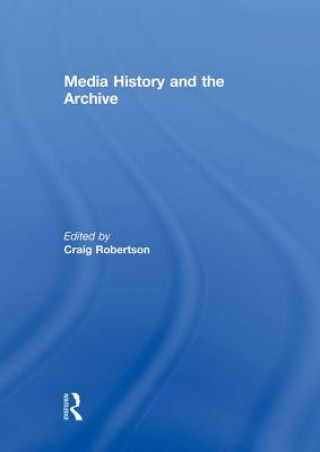 Kniha Media History and the Archive 