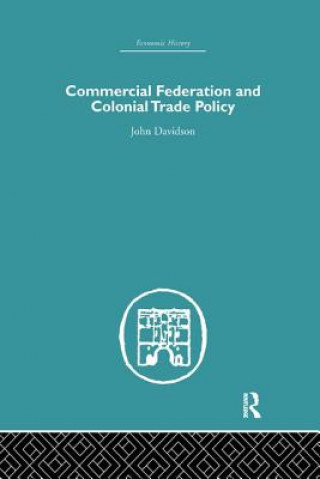 Carte Commercial Federation & Colonial Trade Policy John Davidson