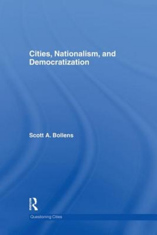 Książka Cities, Nationalism and Democratization Scott A. Bollens