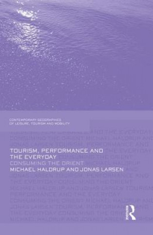 Carte Tourism, Performance and the Everyday Jonas Larsen