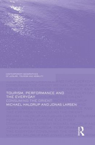 Knjiga Tourism, Performance and the Everyday Jonas Larsen