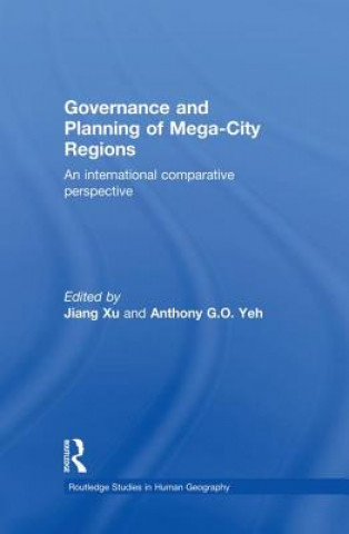 Kniha Governance and Planning of Mega-City Regions Jiang Xu