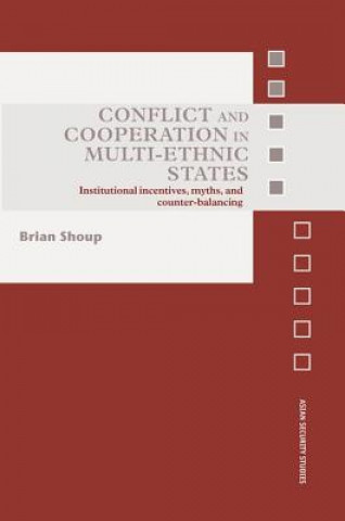 Kniha Conflict and Cooperation in Multi-Ethnic States Brian Shoup