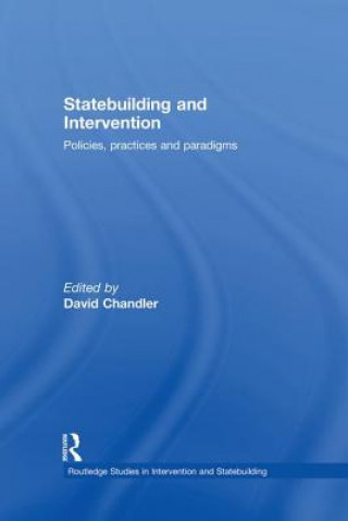 Kniha Statebuilding and Intervention David Chandler