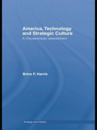 Livre America, Technology and Strategic Culture Brice Harris